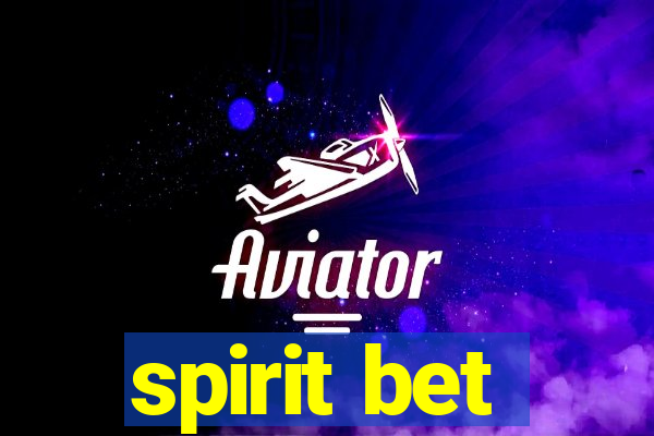 spirit bet